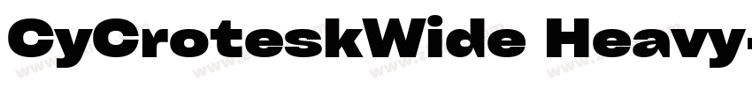 CyCroteskWide Heavy字体转换 CyCroteskWide Heavy字体转换
